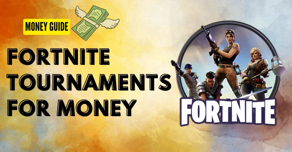 Fortnite Tournaments For Money